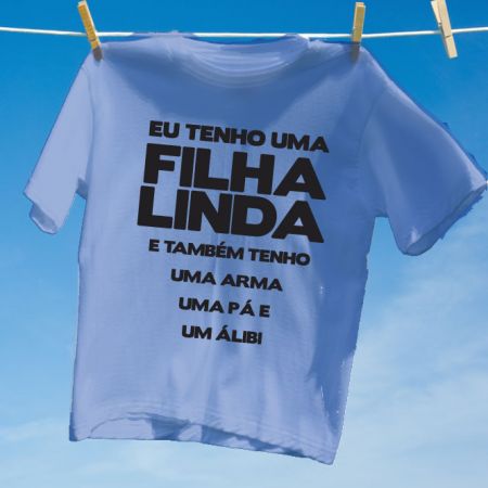 Camiseta Azul Eu tenho uma filha linda