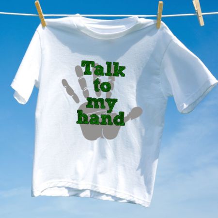 Camiseta Talk to My Hand