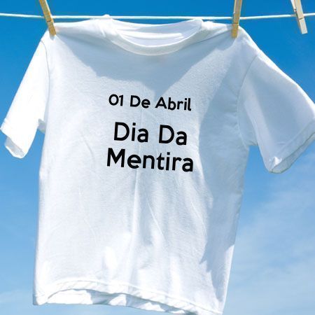 Camiseta Dia Da Mentira