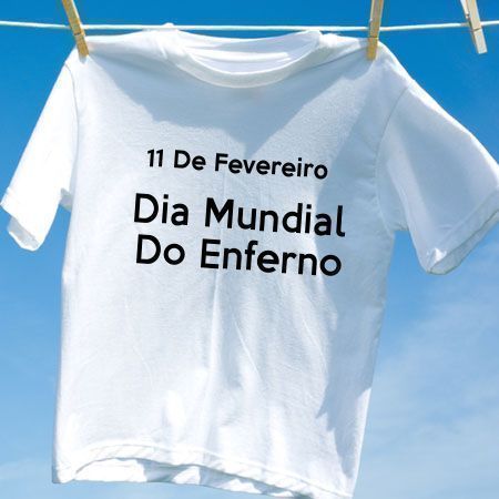 Camiseta Dia Mundial Do Enferno