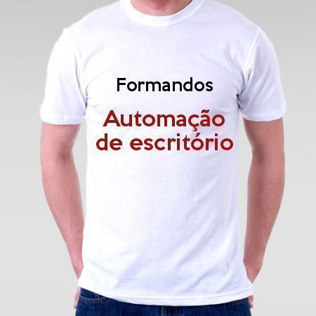 Camiseta Formandos Automação De Escritório