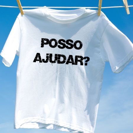 Camiseta camiseta posso ajudar