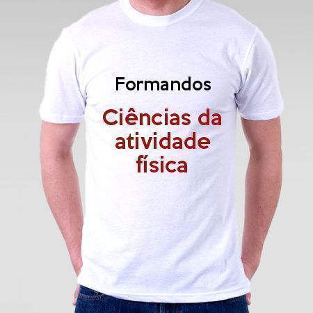 Camiseta Formandos Ciências Da Atividade Física