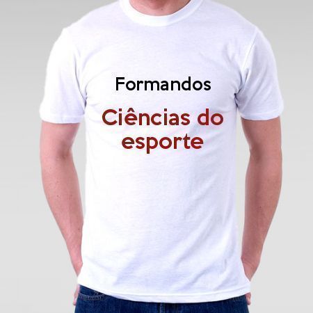 Camiseta Formandos Ciências Do Esporte