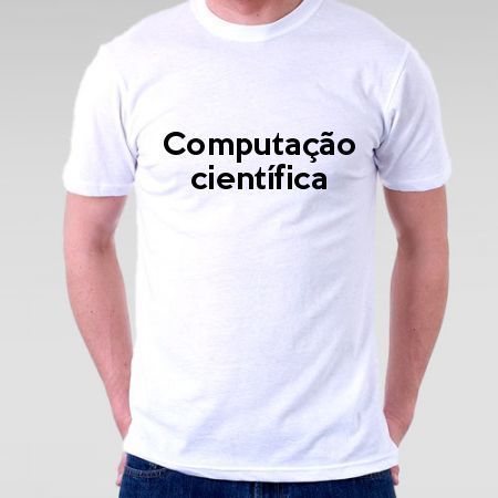 Camiseta Computação Científica