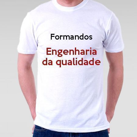 Camiseta Formandos Engenharia Da Qualidade