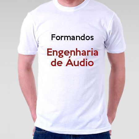 Camiseta Formandos Engenharia De Áudio