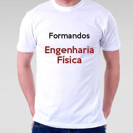 Camiseta Formandos Engenharia Física