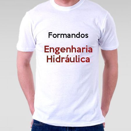 Camiseta Formandos Engenharia Hidráulica