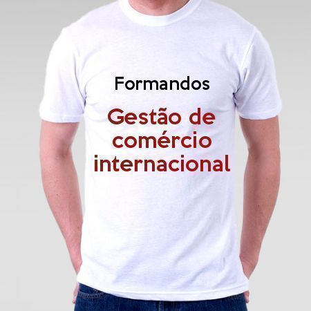 Camiseta Formandos Gestão De Comércio Internacional
