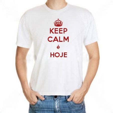 Camiseta Keep Calm é Hoje