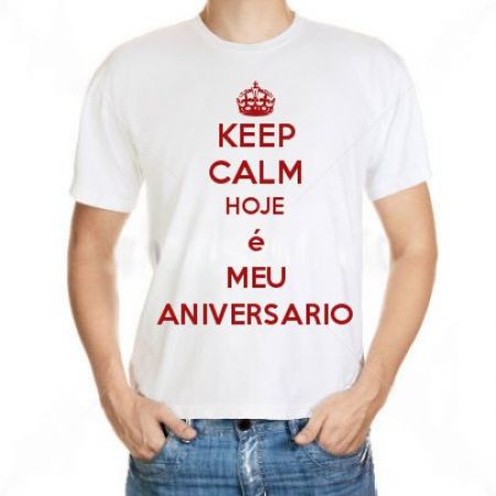 Camiseta Keep Calm Hoje é Meu Aniversario