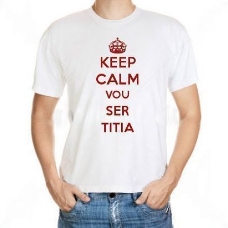 Camiseta Keep Calm Vou Ser Titia