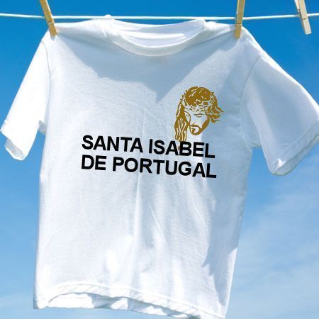 Camiseta Santa isabel de portugal