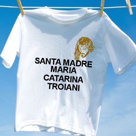 Camiseta Santa madre maria catarina troiani