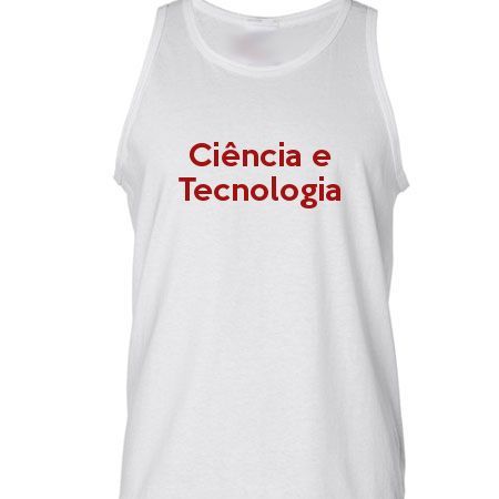 Camiseta Regata Ciência E Tecnologia