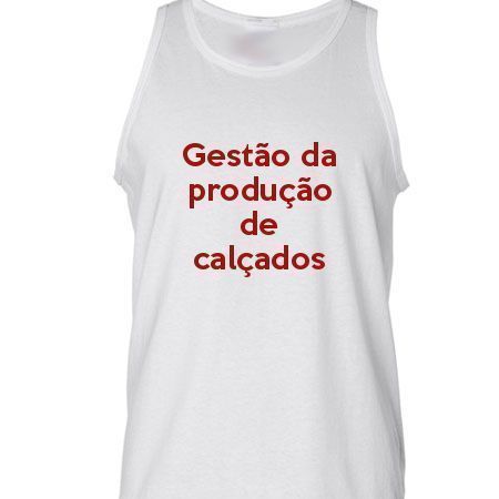 Camiseta Regata Gestão Da Produção De Calçados