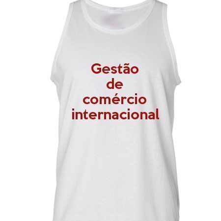 Camiseta Regata Gestão De Comércio Internacional