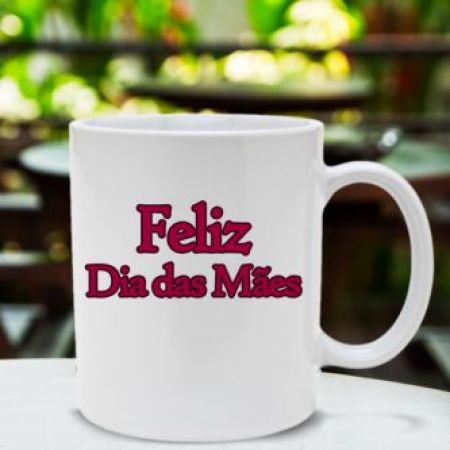 Caneca Feliz Dia das Mães