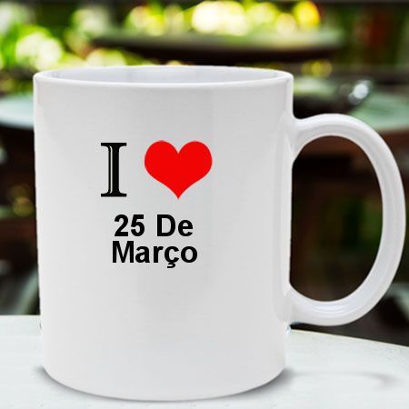 Caneca Personalizada 25 de marco